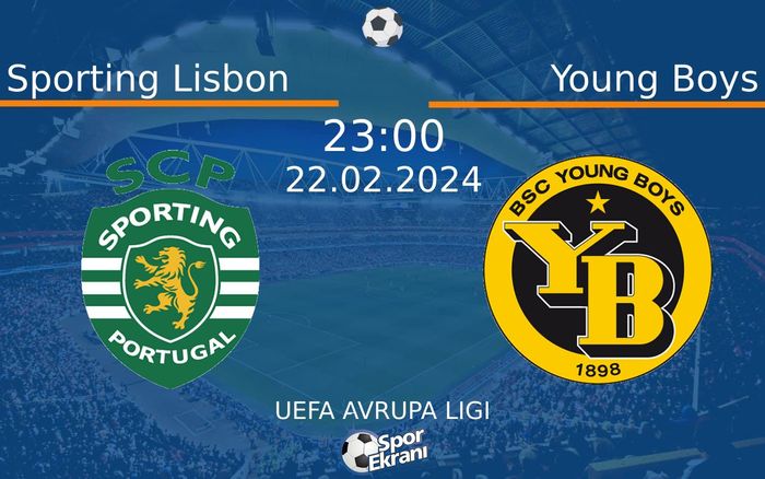 22 Şubat 2024 Sporting Lisbon vs Young Boys maçı Hangi Kanalda Saat Kaçta Yayınlanacak?