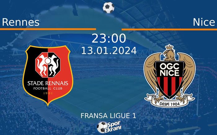 13 Ocak 2024 Rennes vs Nice maçı Hangi Kanalda Saat Kaçta Yayınlanacak?