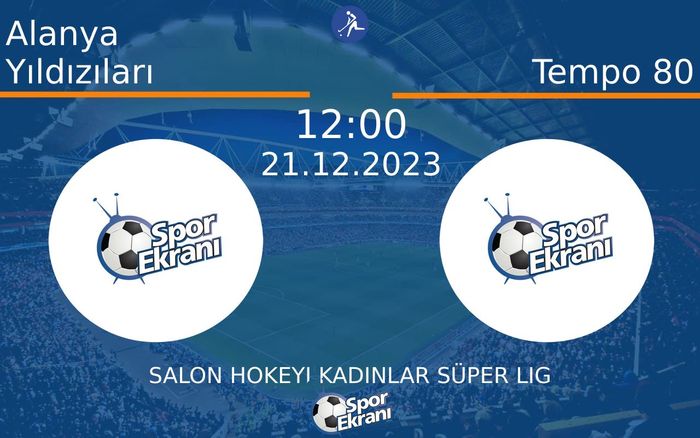 21 Aralık 2023 Alanya Yıldızıları vs Tempo 80 maçı Hangi Kanalda Saat Kaçta Yayınlanacak?