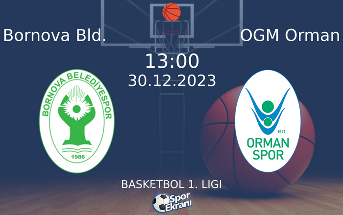 30 Aralık 2023 Bornova Bld. vs OGM Orman maçı Hangi Kanalda Saat Kaçta Yayınlanacak? 30 Aralık 2023 Bornova Bld. vs OGM Orman maçı Hangi Kanalda Saat Kaçta Yayınlanacak?