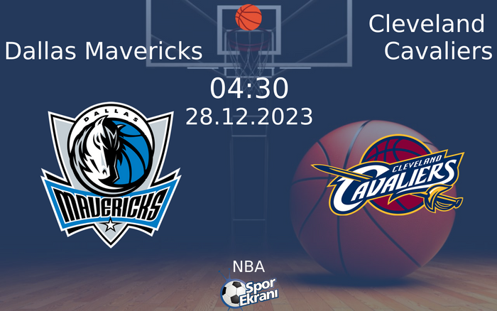 28 Aralık 2023 Dallas Mavericks vs Cleveland Cavaliers maçı Hangi Kanalda Saat Kaçta Yayınlanacak? 28 Aralık 2023 Dallas Mavericks vs Cleveland Cavaliers maçı Hangi Kanalda Saat Kaçta Yayınlanacak?