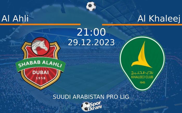 29 Aralık 2023 Al Ahli vs Al Khaleej maçı Hangi Kanalda Saat Kaçta Yayınlanacak? 29 Aralık 2023 Al Ahli vs Al Khaleej maçı Hangi Kanalda Saat Kaçta Yayınlanacak?