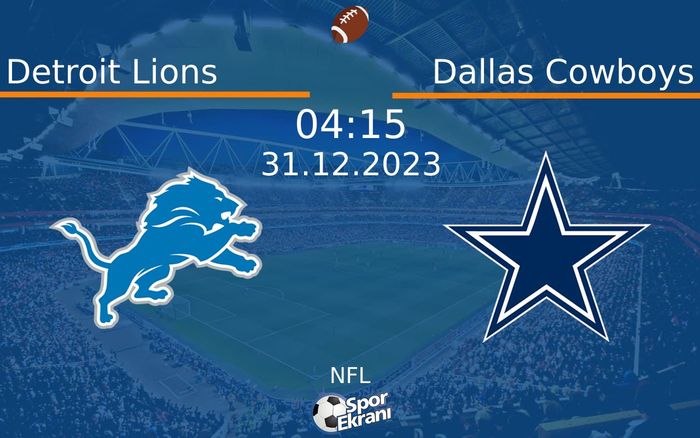 31 Aralık 2023 Detroit Lions vs Dallas Cowboys maçı Hangi Kanalda Saat Kaçta Yayınlanacak? 31 Aralık 2023 Detroit Lions vs Dallas Cowboys maçı Hangi Kanalda Saat Kaçta Yayınlanacak?