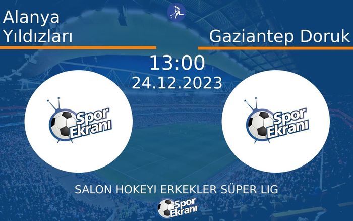 24 Aralık 2023 Alanya Yıldızları vs Gaziantep Doruk maçı Hangi Kanalda Saat Kaçta Yayınlanacak? 24 Aralık 2023 Alanya Yıldızları vs Gaziantep Doruk maçı Hangi Kanalda Saat Kaçta Yayınlanacak?
