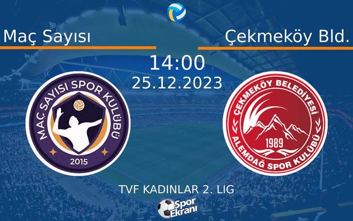 25 Aralık 2023 Maç Sayısı vs Çekmeköy Bld. maçı Hangi Kanalda Saat Kaçta Yayınlanacak? 25 Aralık 2023 Maç Sayısı vs Çekmeköy Bld. maçı Hangi Kanalda Saat Kaçta Yayınlanacak?
