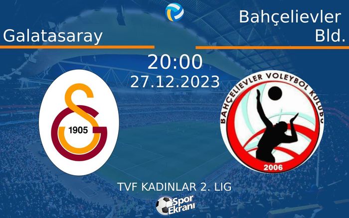 27 Aralık 2023 Galatasaray vs Bahçelievler Bld. maçı Hangi Kanalda Saat Kaçta Yayınlanacak? 27 Aralık 2023 Galatasaray vs Bahçelievler Bld. maçı Hangi Kanalda Saat Kaçta Yayınlanacak?
