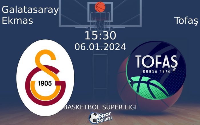 06 Ocak 2024 Galatasaray Ekmas vs Tofaş maçı Hangi Kanalda Saat Kaçta Yayınlanacak? 06 Ocak 2024 Galatasaray Ekmas vs Tofaş maçı Hangi Kanalda Saat Kaçta Yayınlanacak?