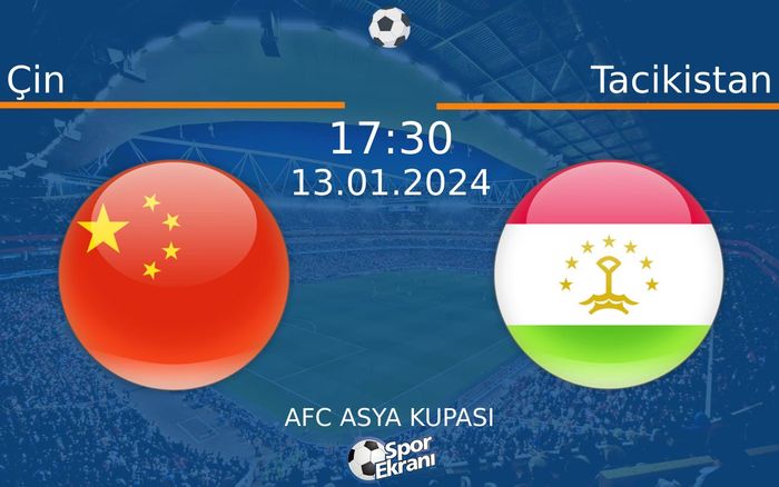 13 Ocak 2024 Çin vs Tacikistan maçı Hangi Kanalda Saat Kaçta Yayınlanacak?