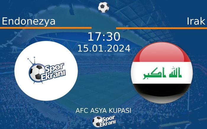 15 Ocak 2024 Endonezya vs Irak maçı Hangi Kanalda Saat Kaçta Yayınlanacak? 15 Ocak 2024 Endonezya vs Irak maçı Hangi Kanalda Saat Kaçta Yayınlanacak?