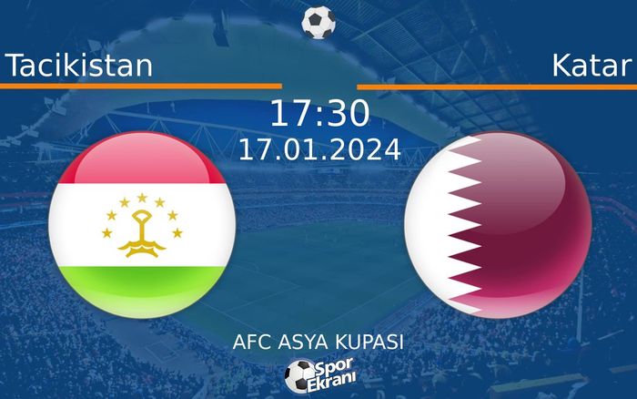 17 Ocak 2024 Tacikistan vs Katar maçı Hangi Kanalda Saat Kaçta Yayınlanacak? 17 Ocak 2024 Tacikistan vs Katar maçı Hangi Kanalda Saat Kaçta Yayınlanacak?