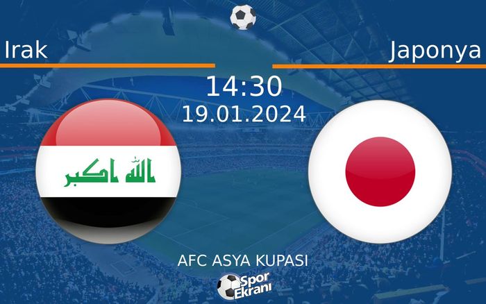 19 Ocak 2024 Irak vs Japonya maçı Hangi Kanalda Saat Kaçta Yayınlanacak? 19 Ocak 2024 Irak vs Japonya maçı Hangi Kanalda Saat Kaçta Yayınlanacak?