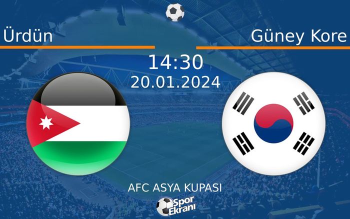 20 Ocak 2024 Ürdün vs Güney Kore maçı Hangi Kanalda Saat Kaçta Yayınlanacak? 20 Ocak 2024 Ürdün vs Güney Kore maçı Hangi Kanalda Saat Kaçta Yayınlanacak?