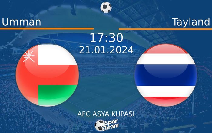 21 Ocak 2024 Umman vs Tayland maçı Hangi Kanalda Saat Kaçta Yayınlanacak? 21 Ocak 2024 Umman vs Tayland maçı Hangi Kanalda Saat Kaçta Yayınlanacak?