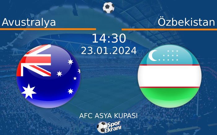 23 Ocak 2024 Avustralya vs Özbekistan maçı Hangi Kanalda Saat Kaçta Yayınlanacak? 23 Ocak 2024 Avustralya vs Özbekistan maçı Hangi Kanalda Saat Kaçta Yayınlanacak?