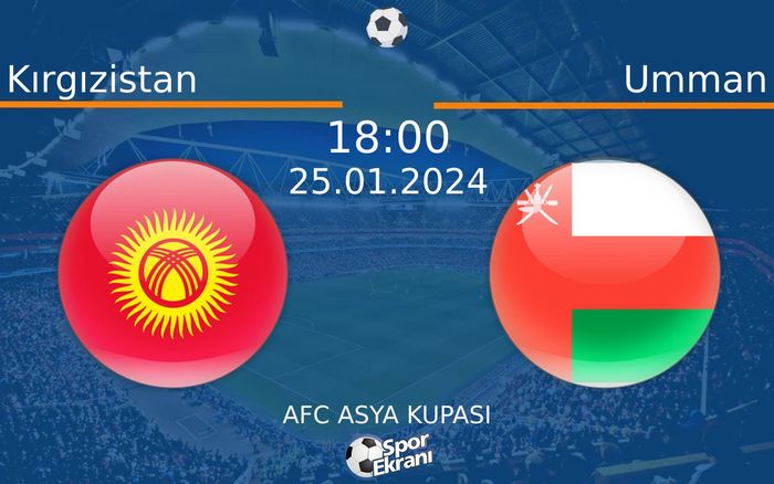 25 Ocak 2024 Kırgızistan vs Umman maçı Hangi Kanalda Saat Kaçta Yayınlanacak? 25 Ocak 2024 Kırgızistan vs Umman maçı Hangi Kanalda Saat Kaçta Yayınlanacak?