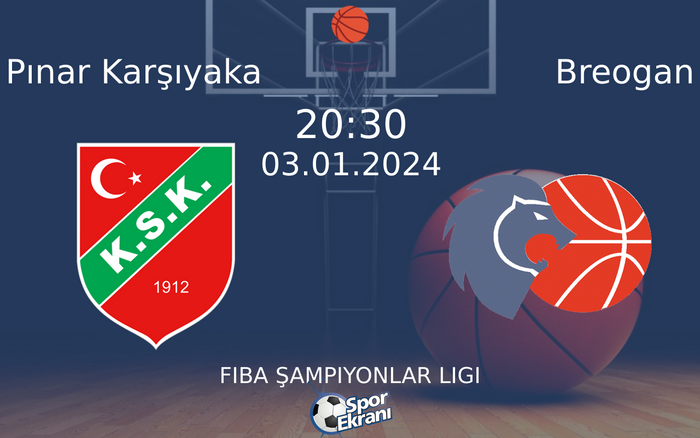 03 Ocak 2024 Pınar Karşıyaka vs Breogan maçı Hangi Kanalda Saat Kaçta Yayınlanacak? 03 Ocak 2024 Pınar Karşıyaka vs Breogan maçı Hangi Kanalda Saat Kaçta Yayınlanacak?