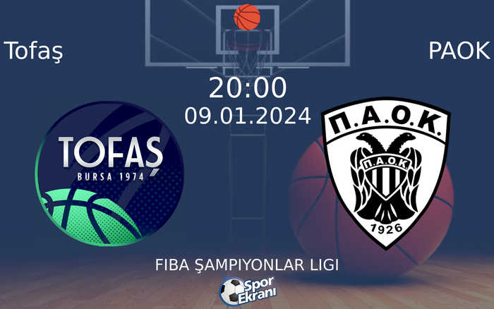09 Ocak 2024 Tofaş vs PAOK maçı Hangi Kanalda Saat Kaçta Yayınlanacak? 09 Ocak 2024 Tofaş vs PAOK maçı Hangi Kanalda Saat Kaçta Yayınlanacak?