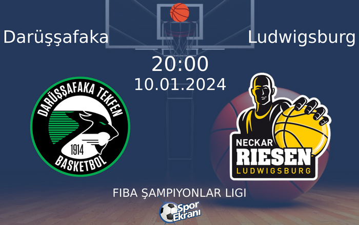 10 Ocak 2024 Darüşşafaka vs Ludwigsburg maçı Hangi Kanalda Saat Kaçta Yayınlanacak? 10 Ocak 2024 Darüşşafaka vs Ludwigsburg maçı Hangi Kanalda Saat Kaçta Yayınlanacak?