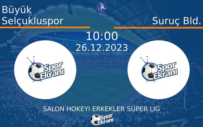 26 Aralık 2023 Büyük Selçukluspor vs Suruç Bld. maçı Hangi Kanalda Saat Kaçta Yayınlanacak? 26 Aralık 2023 Büyük Selçukluspor vs Suruç Bld. maçı Hangi Kanalda Saat Kaçta Yayınlanacak?