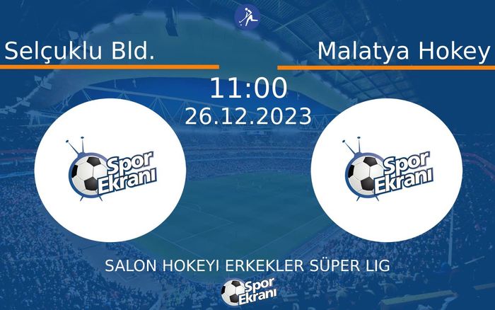 26 Aralık 2023 Selçuklu Bld. vs Malatya Hokey maçı Hangi Kanalda Saat Kaçta Yayınlanacak? 26 Aralık 2023 Selçuklu Bld. vs Malatya Hokey maçı Hangi Kanalda Saat Kaçta Yayınlanacak?