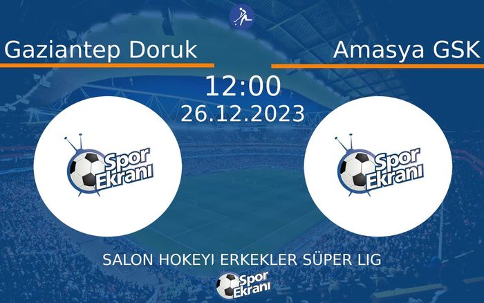 26 Aralık 2023 Gaziantep Doruk vs Amasya GSK maçı Hangi Kanalda Saat Kaçta Yayınlanacak? 26 Aralık 2023 Gaziantep Doruk vs Amasya GSK maçı Hangi Kanalda Saat Kaçta Yayınlanacak?