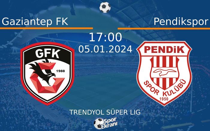 05 Ocak 2024 Gaziantep FK vs Pendikspor maçı Hangi Kanalda Saat Kaçta Yayınlanacak? 05 Ocak 2024 Gaziantep FK vs Pendikspor maçı Hangi Kanalda Saat Kaçta Yayınlanacak?