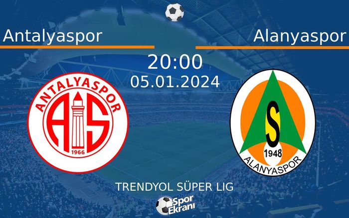 05 Ocak 2024 Antalyaspor vs Alanyaspor maçı Hangi Kanalda Saat Kaçta Yayınlanacak? 05 Ocak 2024 Antalyaspor vs Alanyaspor maçı Hangi Kanalda Saat Kaçta Yayınlanacak?