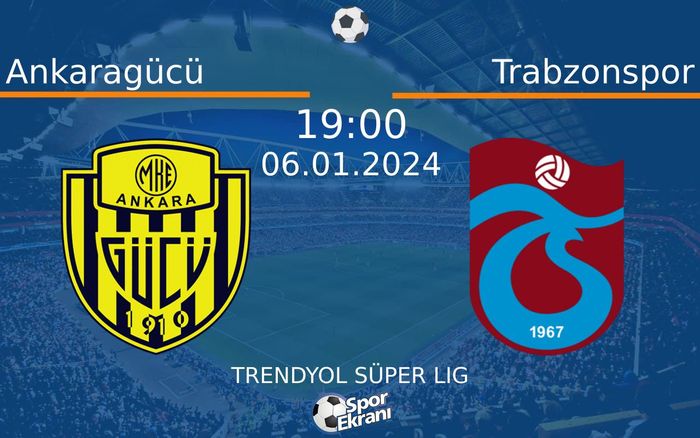 06 Ocak 2024 Ankaragücü vs Trabzonspor maçı Hangi Kanalda Saat Kaçta Yayınlanacak? 06 Ocak 2024 Ankaragücü vs Trabzonspor maçı Hangi Kanalda Saat Kaçta Yayınlanacak?