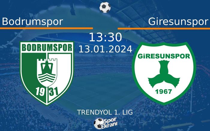 13 Ocak 2024 Bodrumspor vs Giresunspor maçı Hangi Kanalda Saat Kaçta Yayınlanacak? 13 Ocak 2024 Bodrumspor vs Giresunspor maçı Hangi Kanalda Saat Kaçta Yayınlanacak?