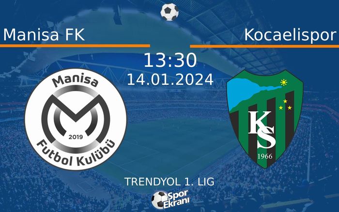 14 Ocak 2024 Manisa FK vs Kocaelispor maçı Hangi Kanalda Saat Kaçta Yayınlanacak? 14 Ocak 2024 Manisa FK vs Kocaelispor maçı Hangi Kanalda Saat Kaçta Yayınlanacak?