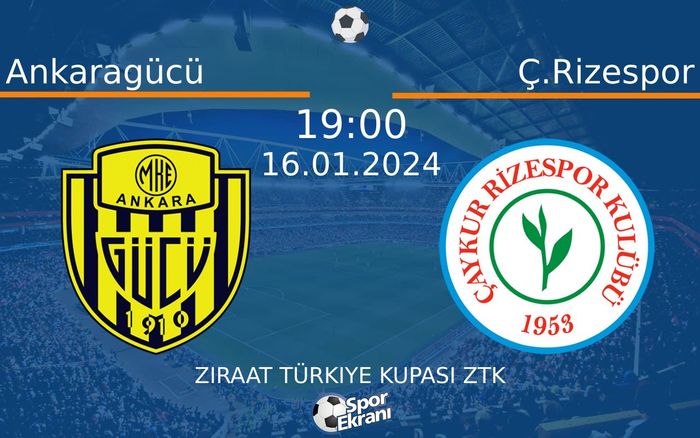 16 Ocak 2024 Ankaragücü vs Ç.Rizespor maçı Hangi Kanalda Saat Kaçta Yayınlanacak? 16 Ocak 2024 Ankaragücü vs Ç.Rizespor maçı Hangi Kanalda Saat Kaçta Yayınlanacak?
