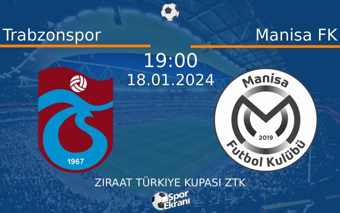 18 Ocak 2024 Trabzonspor vs Manisa FK maçı Hangi Kanalda Saat Kaçta Yayınlanacak? 18 Ocak 2024 Trabzonspor vs Manisa FK maçı Hangi Kanalda Saat Kaçta Yayınlanacak?