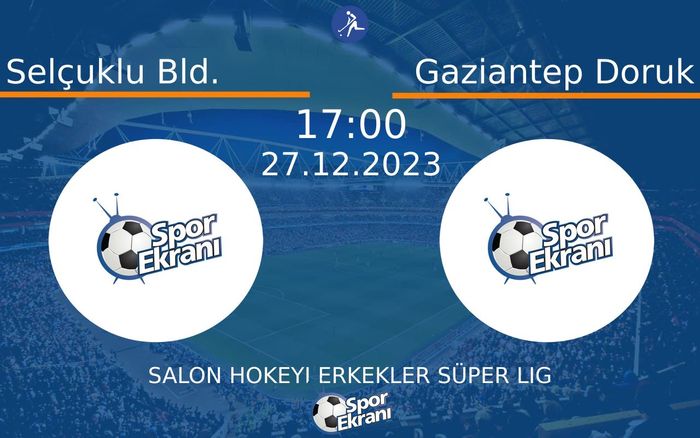 27 Aralık 2023 Selçuklu Bld. vs Gaziantep Doruk maçı Hangi Kanalda Saat Kaçta Yayınlanacak? 27 Aralık 2023 Selçuklu Bld. vs Gaziantep Doruk maçı Hangi Kanalda Saat Kaçta Yayınlanacak?