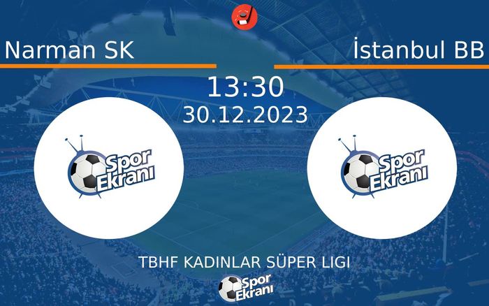 30 Aralık 2023 Narman SK vs İstanbul BB maçı Hangi Kanalda Saat Kaçta Yayınlanacak? 30 Aralık 2023 Narman SK vs İstanbul BB maçı Hangi Kanalda Saat Kaçta Yayınlanacak?