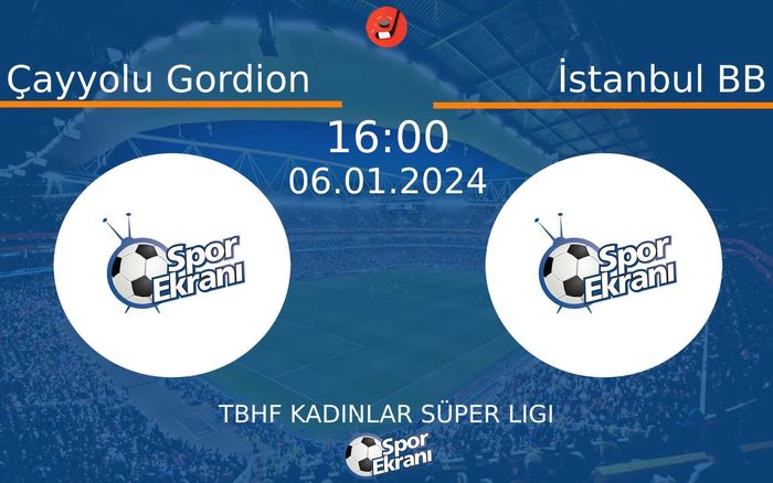 06 Ocak 2024 Çayyolu Gordion vs İstanbul BB maçı Hangi Kanalda Saat Kaçta Yayınlanacak? 06 Ocak 2024 Çayyolu Gordion vs İstanbul BB maçı Hangi Kanalda Saat Kaçta Yayınlanacak?