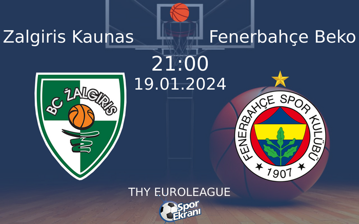 19 Ocak 2024 Zalgiris Kaunas vs Fenerbahçe Beko maçı Hangi Kanalda Saat Kaçta Yayınlanacak? 19 Ocak 2024 Zalgiris Kaunas vs Fenerbahçe Beko maçı Hangi Kanalda Saat Kaçta Yayınlanacak?