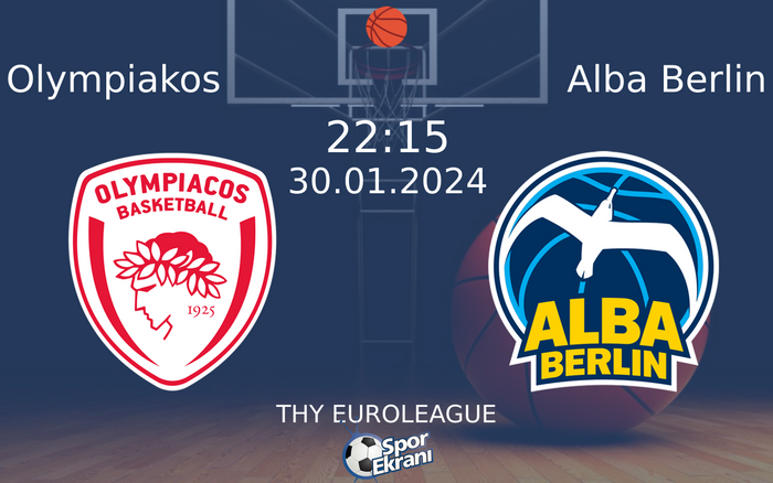 30 Ocak 2024 Olympiakos vs Alba Berlin maçı Hangi Kanalda Saat Kaçta Yayınlanacak? 30 Ocak 2024 Olympiakos vs Alba Berlin maçı Hangi Kanalda Saat Kaçta Yayınlanacak?