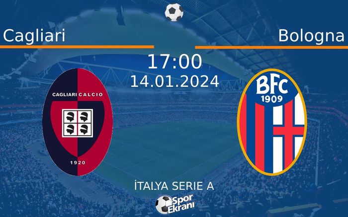 14 Ocak 2024 Cagliari vs Bologna maçı Hangi Kanalda Saat Kaçta Yayınlanacak? 14 Ocak 2024 Cagliari vs Bologna maçı Hangi Kanalda Saat Kaçta Yayınlanacak?