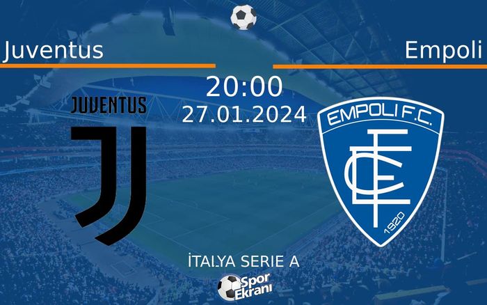 27 Ocak 2024 Juventus vs Empoli maçı Hangi Kanalda Saat Kaçta Yayınlanacak? 27 Ocak 2024 Juventus vs Empoli maçı Hangi Kanalda Saat Kaçta Yayınlanacak?