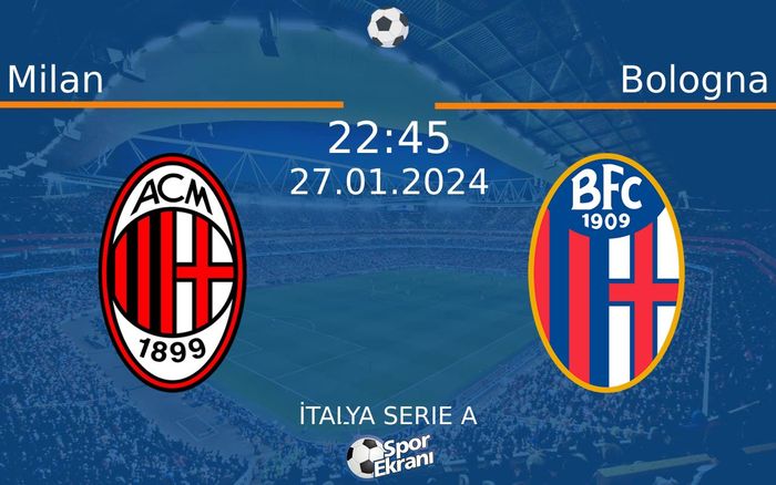 27 Ocak 2024 Milan vs Bologna maçı Hangi Kanalda Saat Kaçta Yayınlanacak? 27 Ocak 2024 Milan vs Bologna maçı Hangi Kanalda Saat Kaçta Yayınlanacak?