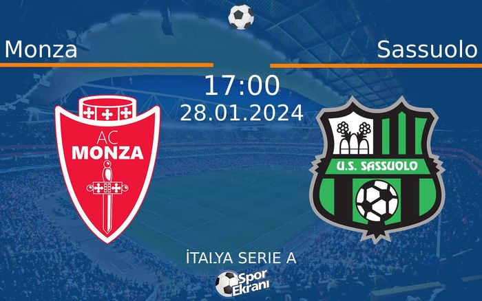 28 Ocak 2024 Monza vs Sassuolo maçı Hangi Kanalda Saat Kaçta Yayınlanacak? 28 Ocak 2024 Monza vs Sassuolo maçı Hangi Kanalda Saat Kaçta Yayınlanacak?