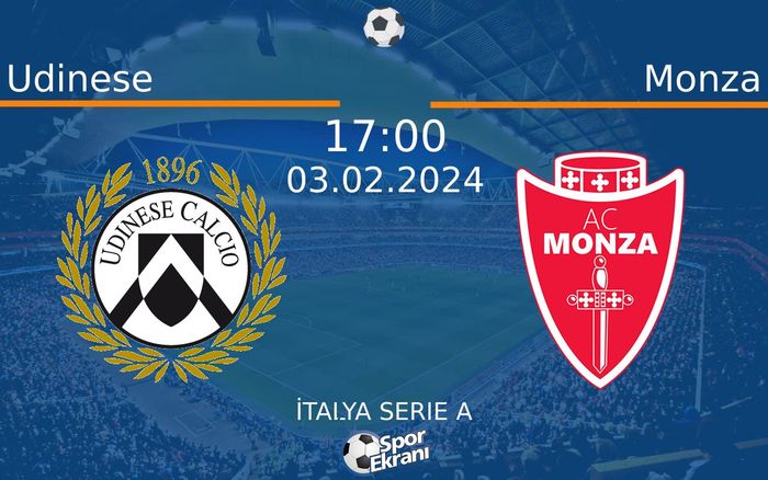 03 Şubat 2024 Udinese vs Monza maçı Hangi Kanalda Saat Kaçta Yayınlanacak? 03 Şubat 2024 Udinese vs Monza maçı Hangi Kanalda Saat Kaçta Yayınlanacak?