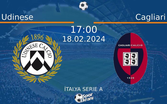 18 Şubat 2024 Udinese vs Cagliari maçı Hangi Kanalda Saat Kaçta Yayınlanacak? 18 Şubat 2024 Udinese vs Cagliari maçı Hangi Kanalda Saat Kaçta Yayınlanacak?