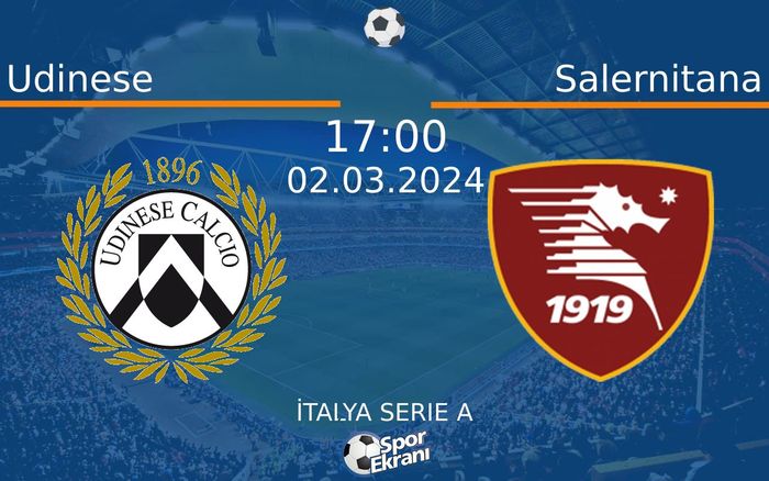 02 Mart 2024 Udinese vs Salernitana maçı Hangi Kanalda Saat Kaçta Yayınlanacak? 02 Mart 2024 Udinese vs Salernitana maçı Hangi Kanalda Saat Kaçta Yayınlanacak?