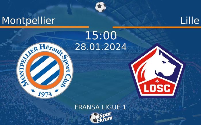 28 Ocak 2024 Montpellier vs Lille maçı Hangi Kanalda Saat Kaçta Yayınlanacak? 28 Ocak 2024 Montpellier vs Lille maçı Hangi Kanalda Saat Kaçta Yayınlanacak?