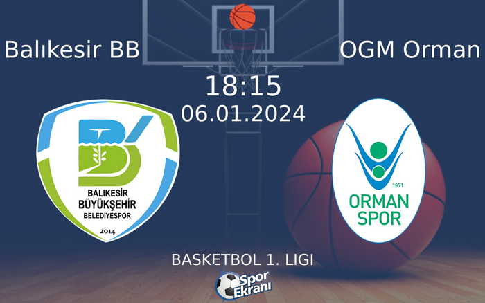 06 Ocak 2024 Balıkesir BB vs OGM Orman maçı Hangi Kanalda Saat Kaçta Yayınlanacak? 06 Ocak 2024 Balıkesir BB vs OGM Orman maçı Hangi Kanalda Saat Kaçta Yayınlanacak?