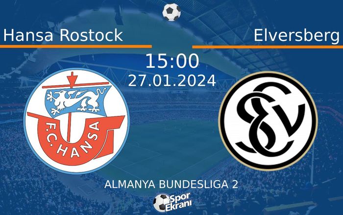 27 Ocak 2024 Hansa Rostock vs Elversberg maçı Hangi Kanalda Saat Kaçta Yayınlanacak? 27 Ocak 2024 Hansa Rostock vs Elversberg maçı Hangi Kanalda Saat Kaçta Yayınlanacak?