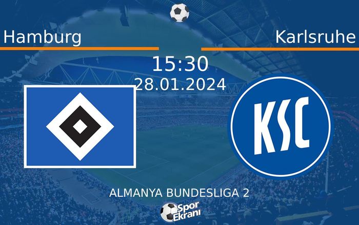 28 Ocak 2024 Hamburg vs Karlsruhe maçı Hangi Kanalda Saat Kaçta Yayınlanacak? 28 Ocak 2024 Hamburg vs Karlsruhe maçı Hangi Kanalda Saat Kaçta Yayınlanacak?