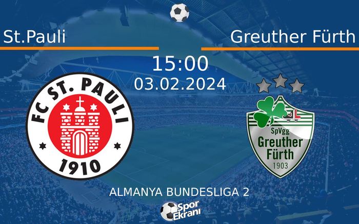 03 Şubat 2024 St.Pauli vs Greuther Fürth maçı Hangi Kanalda Saat Kaçta Yayınlanacak? 03 Şubat 2024 St.Pauli vs Greuther Fürth maçı Hangi Kanalda Saat Kaçta Yayınlanacak?