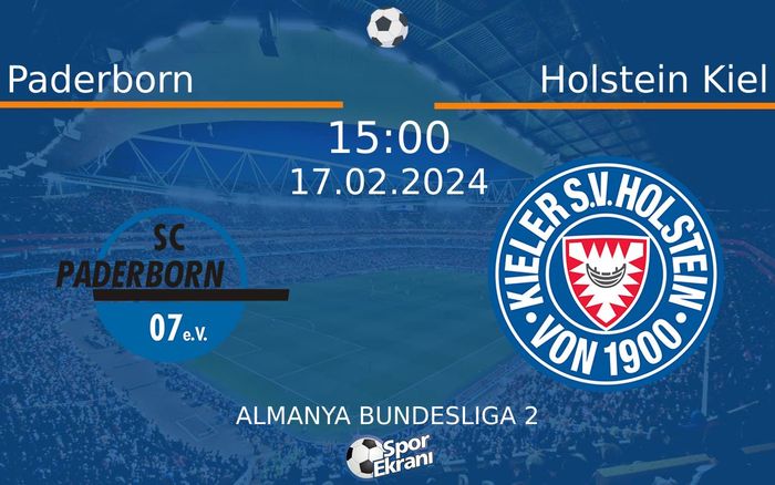 17 Şubat 2024 Paderborn vs Holstein Kiel maçı Hangi Kanalda Saat Kaçta Yayınlanacak? 17 Şubat 2024 Paderborn vs Holstein Kiel maçı Hangi Kanalda Saat Kaçta Yayınlanacak?
